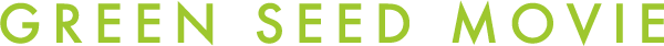 GREEN SEED MOVIE